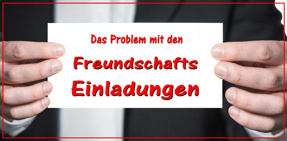 Hallo liebe Member!Leider hat es da ein Member mit seinen Freundschafts-Einladungen ZU GUT gemeint. Deshalb habe ich einen neuen Blog-Beitrag veröffentlich, den Ihr euch mal durchlesen solltet. DANKE!https://easylife.community/de/blog/14-aktuellstes/289-einladungs-probleme