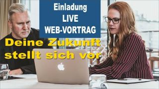 Vorankündigung: Live Web-Vortrag - DEINE Zukunft stellt sich vor